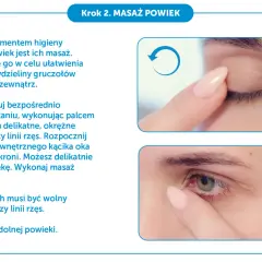 Delikatny masaż powiek, by udrożnić gruczoły Meiboma. Okrężne ruchy palcem wskazującym przy linii rzęs.