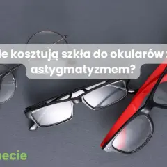 Ile kosztują szkła do okularów z astygmatyzmem? Czy szkła cylindryczne są droższe? Na zdjęciu trzy pary okularów.