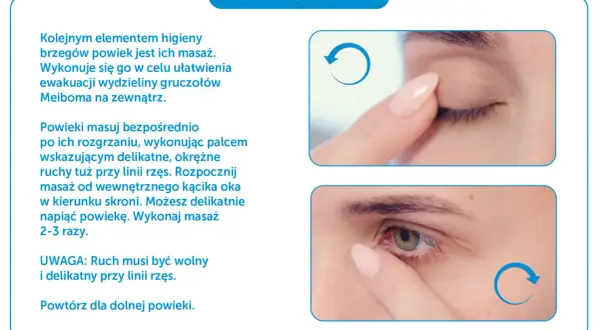 Delikatny masaż powiek, by udrożnić gruczoły Meiboma. Okrężne ruchy palcem wskazującym przy linii rzęs.