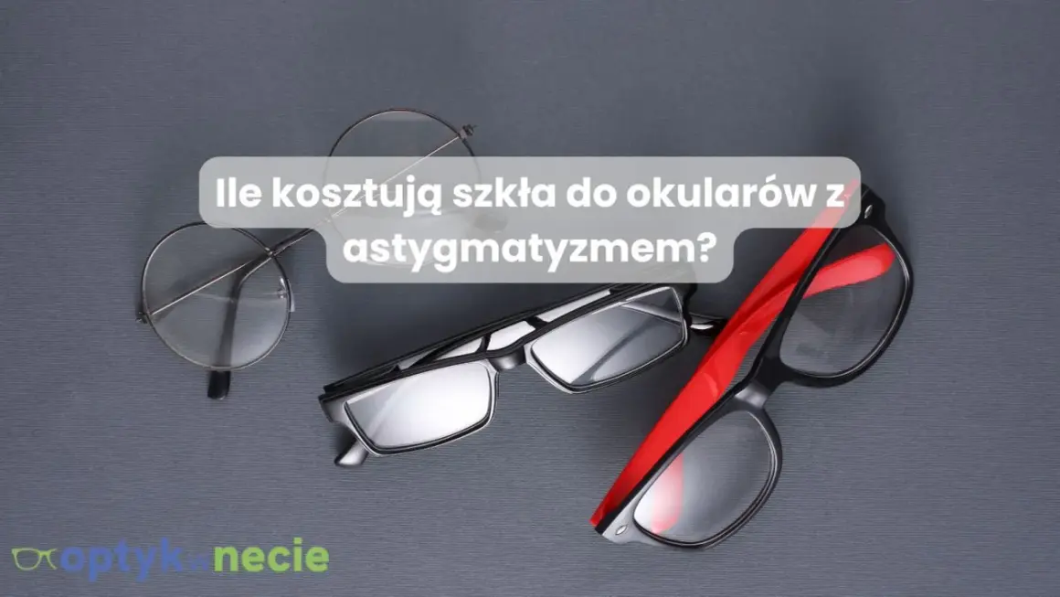 Ile kosztują szkła do okularów z astygmatyzmem? Czy szkła cylindryczne są droższe? Na zdjęciu trzy pary okularów.